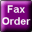 Click this button for a fax order form